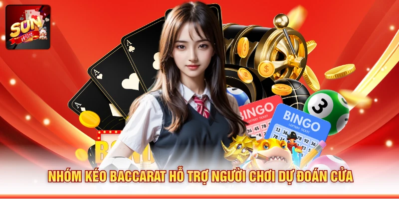 Nhóm kéo Baccarat hỗ trợ người chơi dự đoán cửa